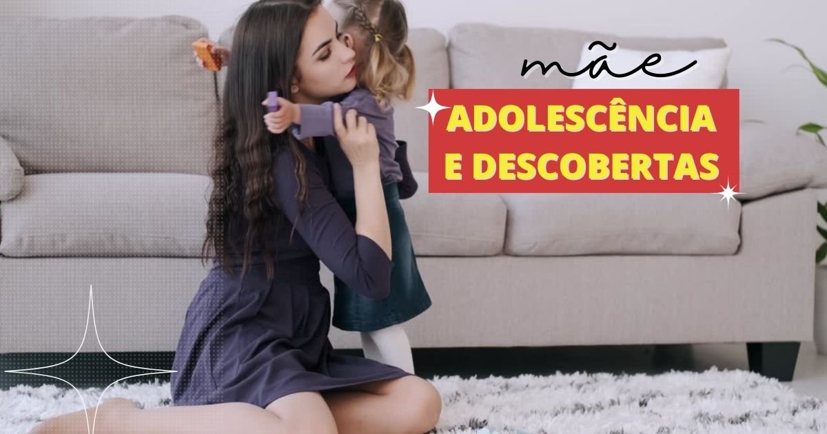 Mães Adolescentes e Descobertas Mães Adolescentes e Descobertas